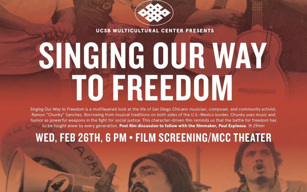The Multicultural Center at the University of California at Santa Barbara presents Singing Our Way to Freedom